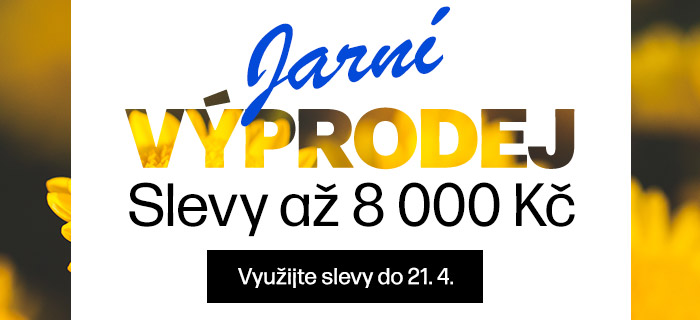 Jarní výprodej! Slevy až 8 000 Kč!